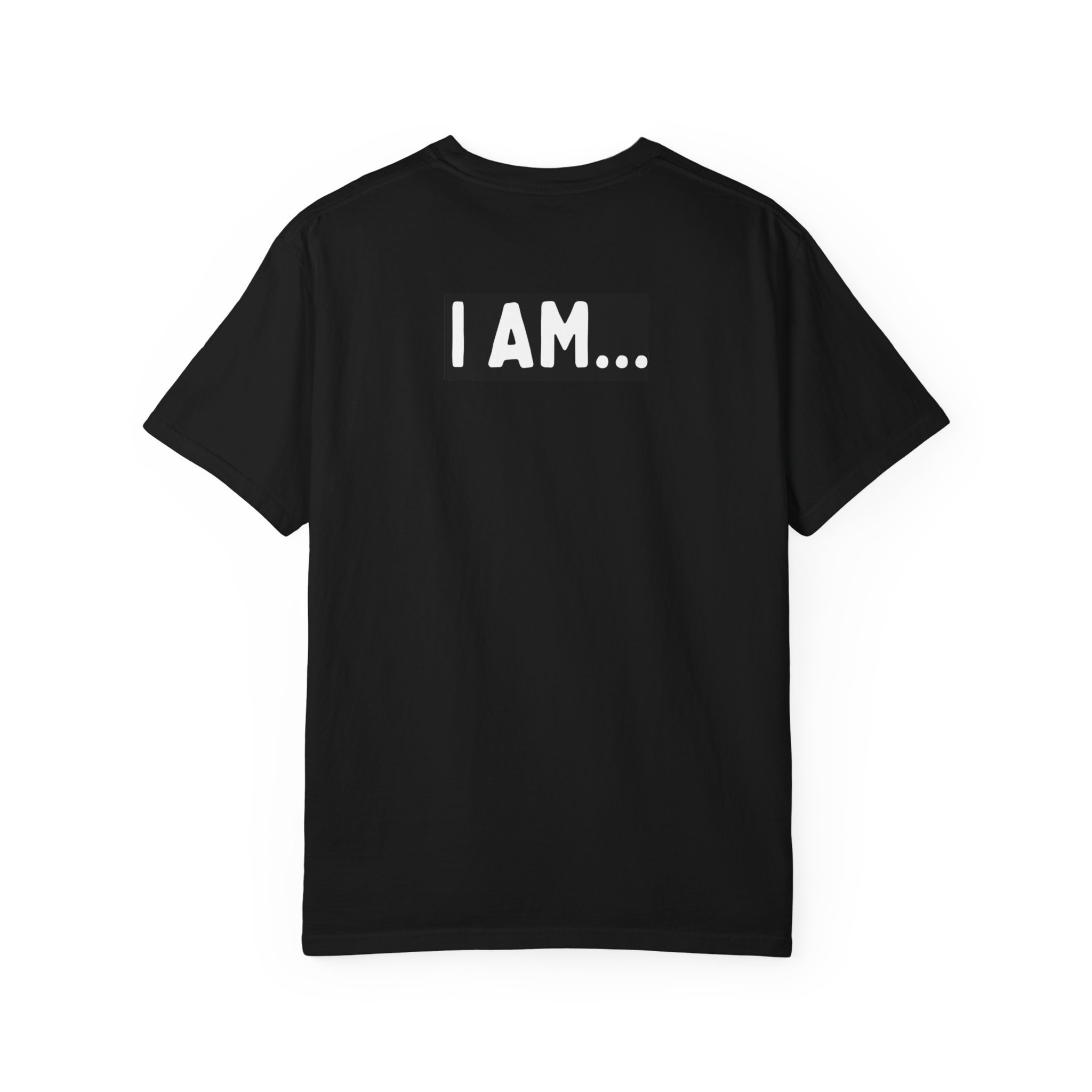 I AM... Black T-Shirt (unisex) - Image 2